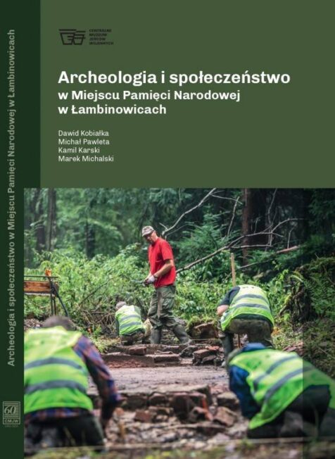 Archeologia I Społeczeństwo W Miejscu Pamięci Narodowej W Łambinowicach Publikacja