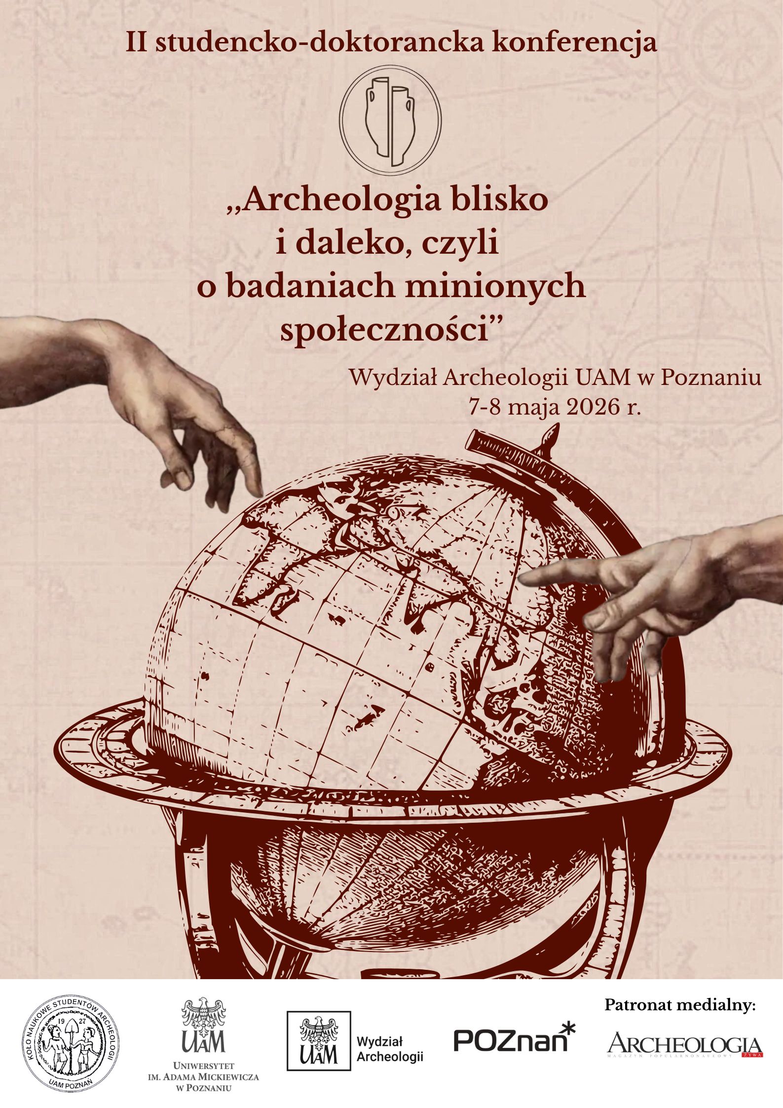 II studencko-doktorancka konferencja naukowa „Archeologia blisko i daleko, czyli o badaniach minionych społeczności”