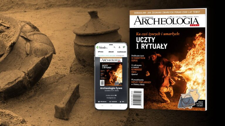 Numer 3/2026 „Archeologii Żywej” „Uczty i rytuały” w wersji papierowej i cyfrowej na tle naczyń z wykopalisk