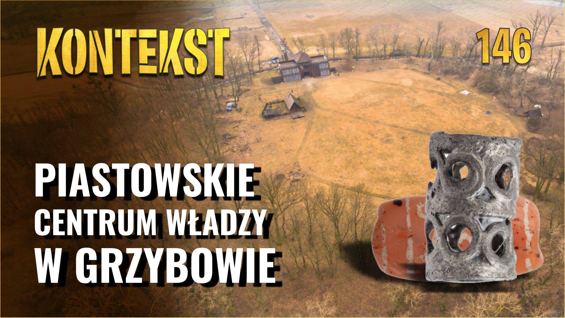 Piastowskie centrum władzy w Grzybowie – KONTEKST