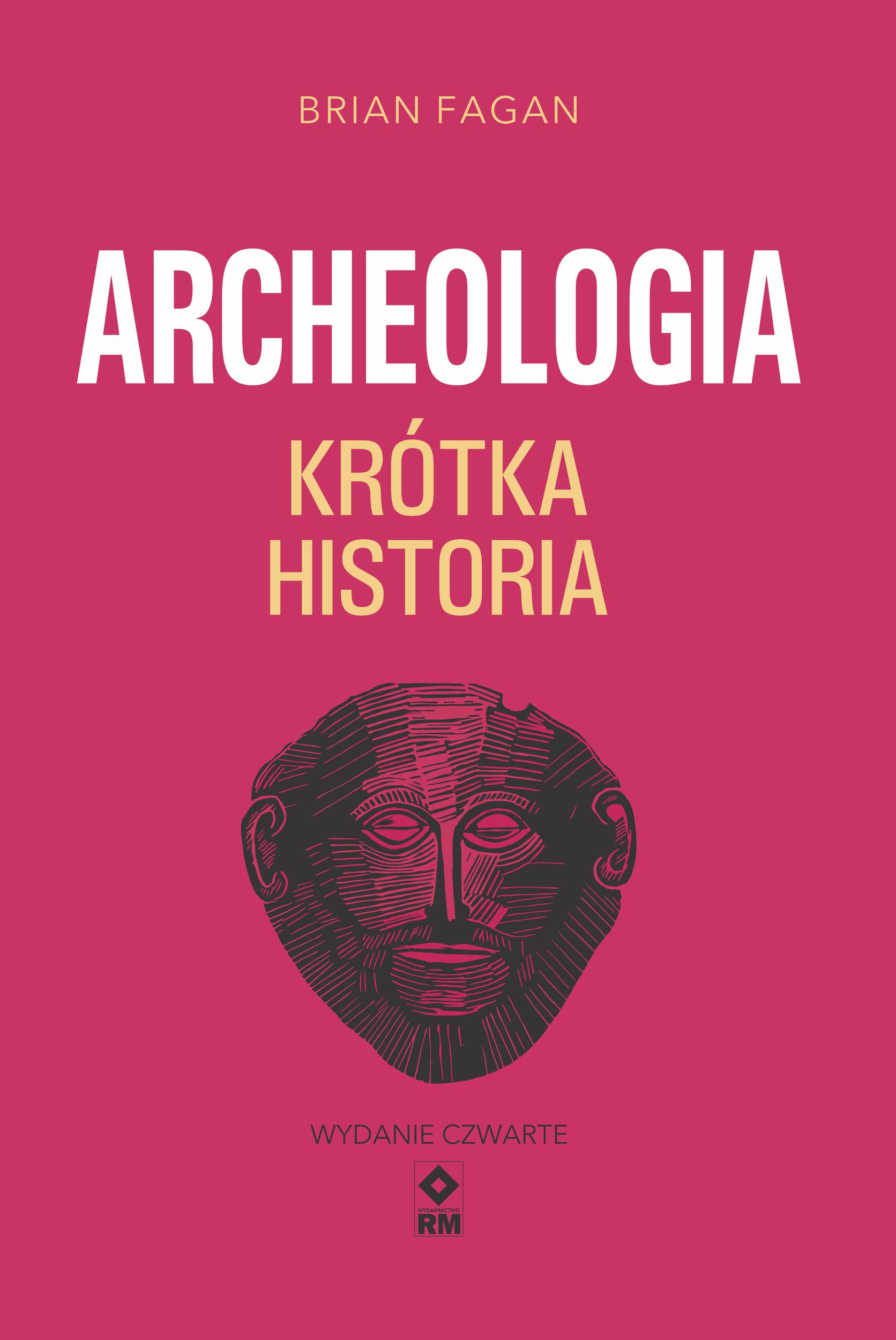 Krotka Historia Archeologii Fagan