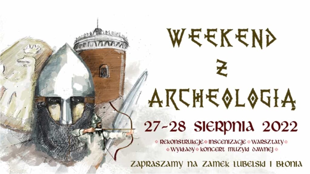 Weekend Z Archeologia Lublin 2022