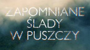 Zapomniane ślady w Puszczy film